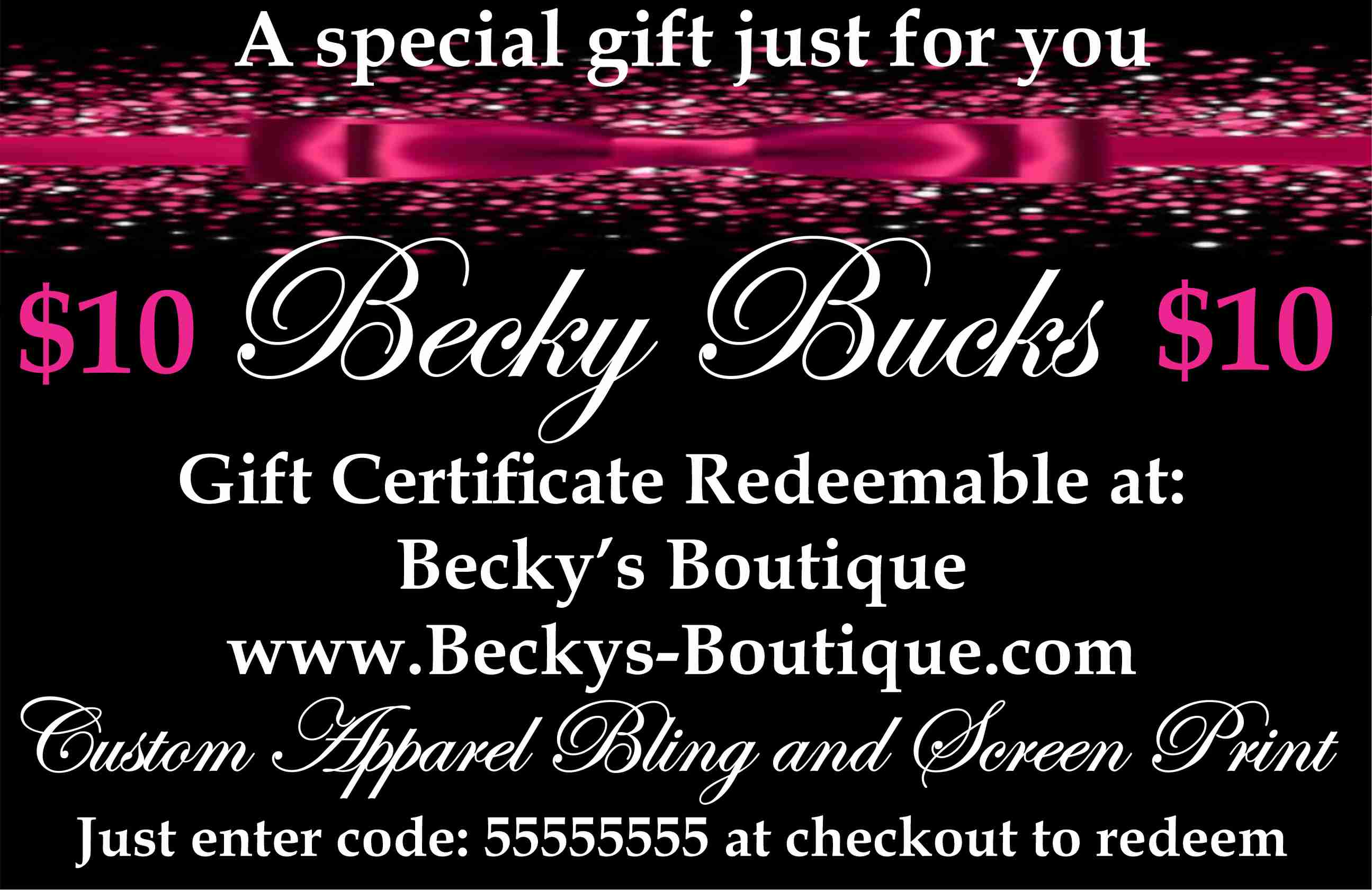 Becky Bucks Gift Certificate Gift Certificate Becky's Boutique $10 