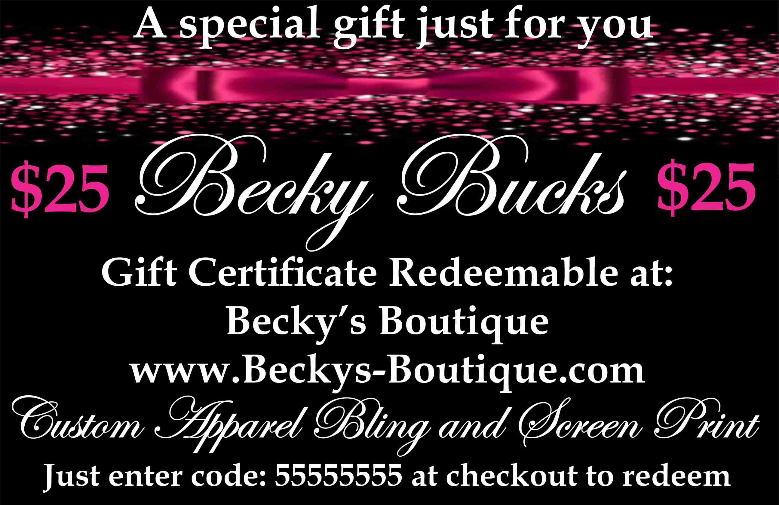Becky Bucks Gift Certificate Gift Certificate Becky's Boutique $25 