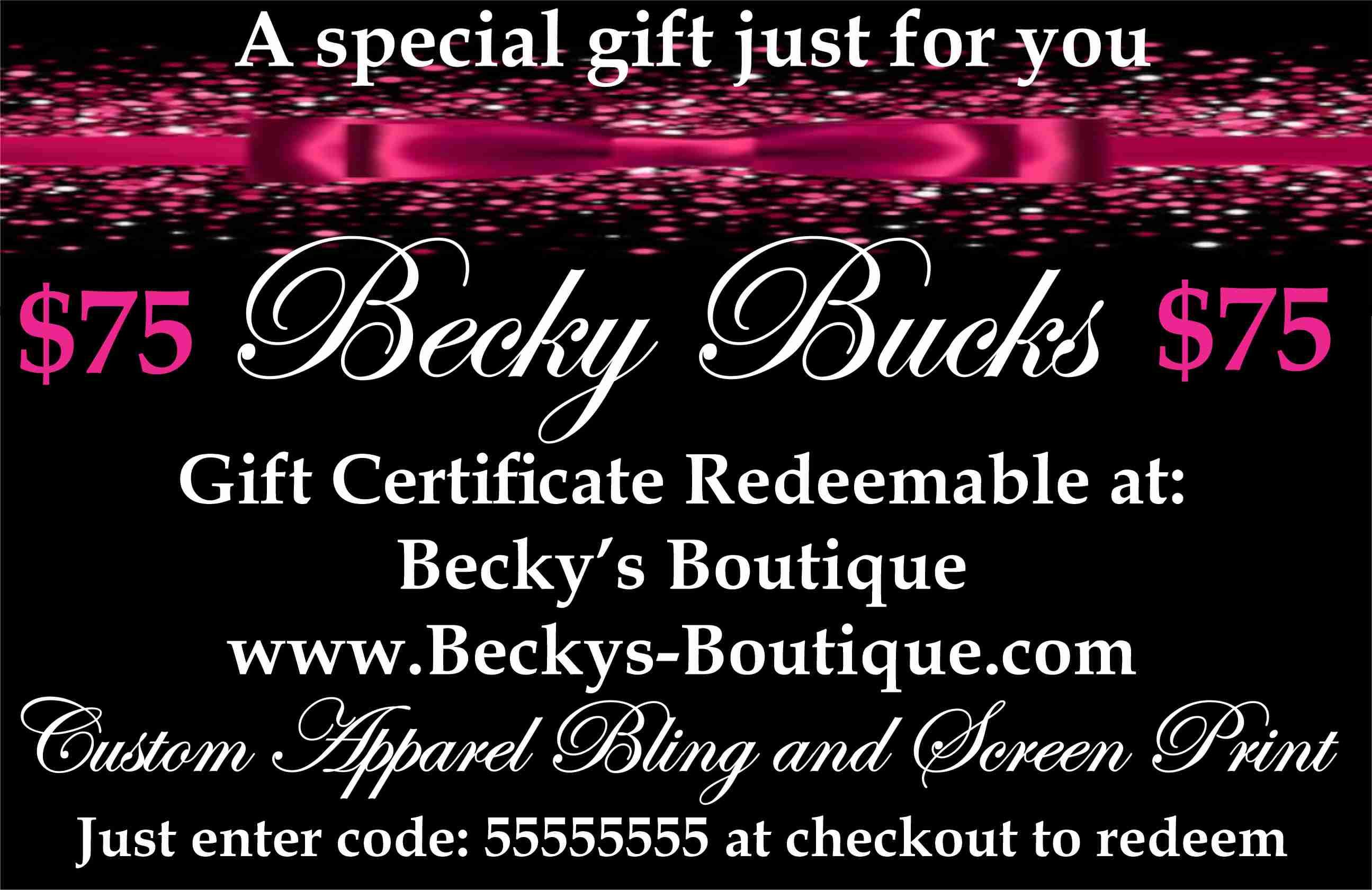 Becky Bucks Gift Certificate Gift Certificate Becky's Boutique $75 