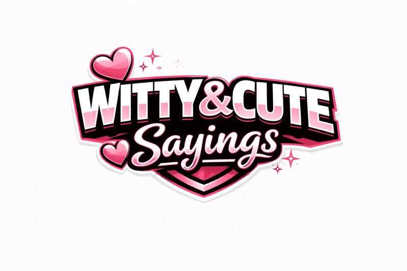 Witty & Cute Sayings-Beckys-Boutique.com
