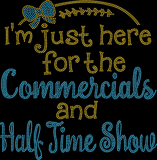 I’m Just Here for the Commercials and Halftime Show rhinestone shirt featuring sparkling crystal lettering on a soft women’s tee, perfect for Super Bowl parties and football watch nights.