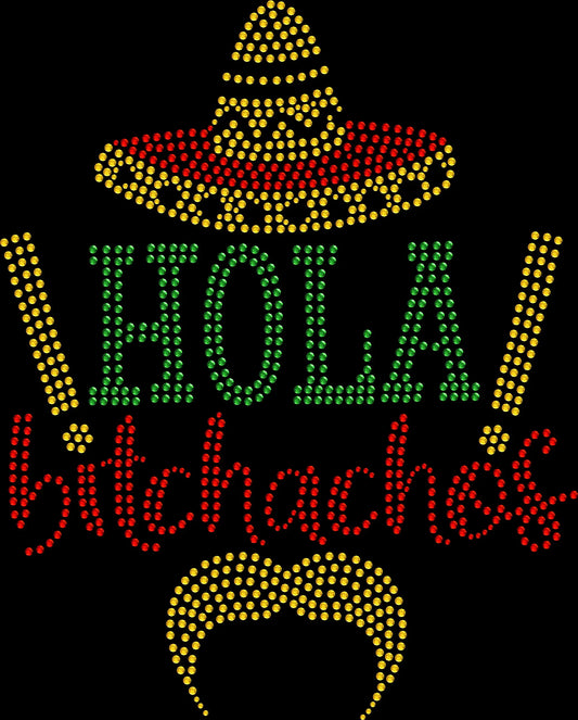 Sparkly rhinestone shirt that says “Hola Bitchachos” in bold bling lettering on a soft cotton unisex t-shirt, perfect for Cinco de Mayo parties, girls trips, margarita nights, and funny fiesta celebrations.