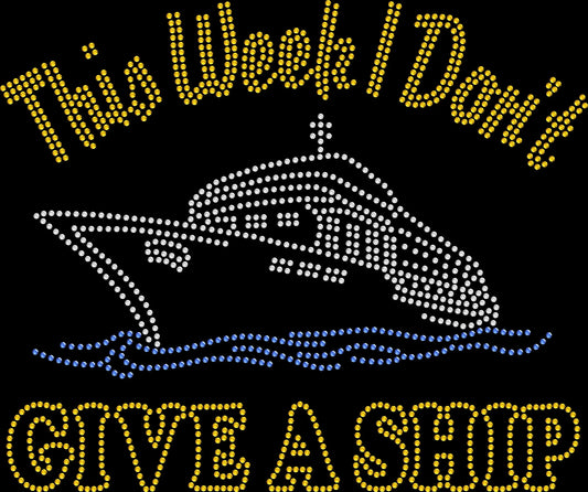 Relax and cruise in style with this This Week I Don’t Give a Ship rhinestone shirt. Perfect for girls trips, vacations, and party cruises.