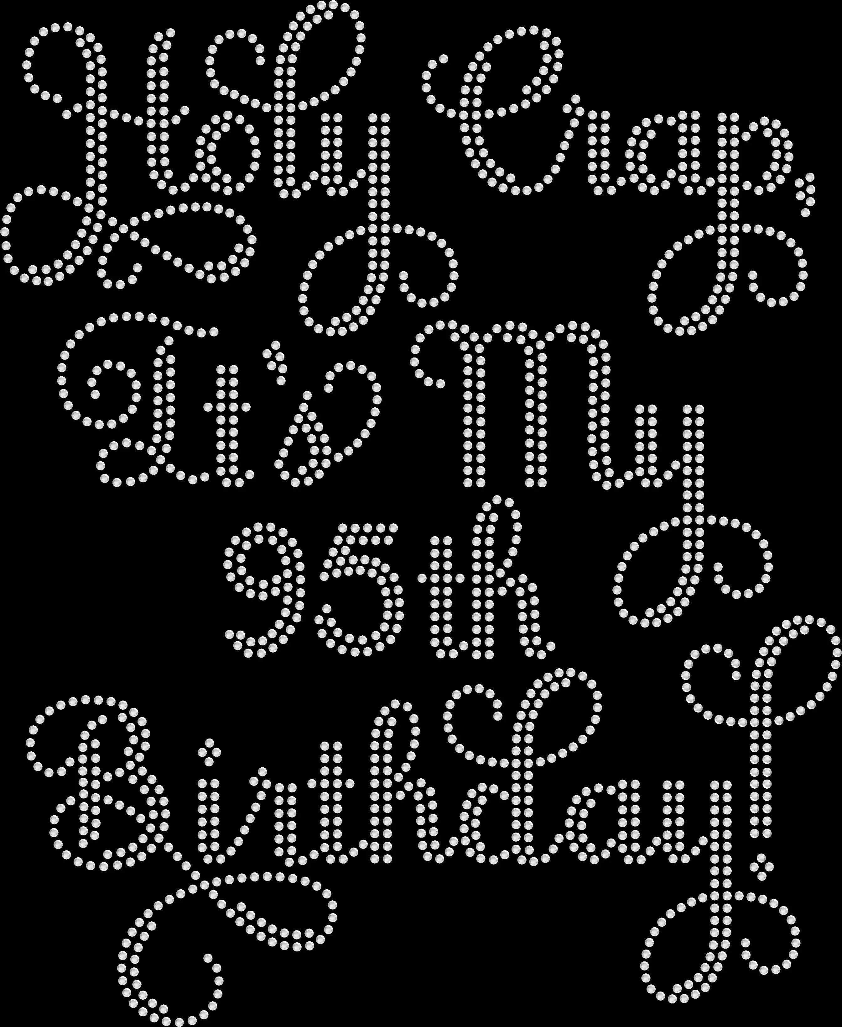 I Can’t Believe It’s My 95 rhinestone shirt featuring sparkling crystal lettering on a custom milestone birthday glam tee