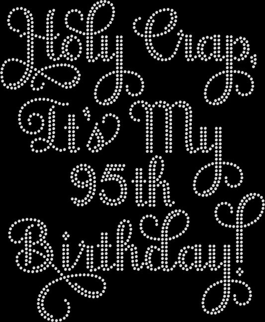 I Can’t Believe It’s My 95 rhinestone shirt featuring sparkling crystal lettering on a custom milestone birthday glam tee