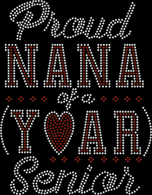 Proud Nana of a Senior shirt personalized with your grandchild's custom graduation year and created with premium glass rhinestones or holographic spangles. Perfect for Senior Night, senior activities, school events, senior photos, graduation parties, commencement ceremonies, family celebrations, and proud Nanas celebrating their senior. 🎓💖✨💎🎉