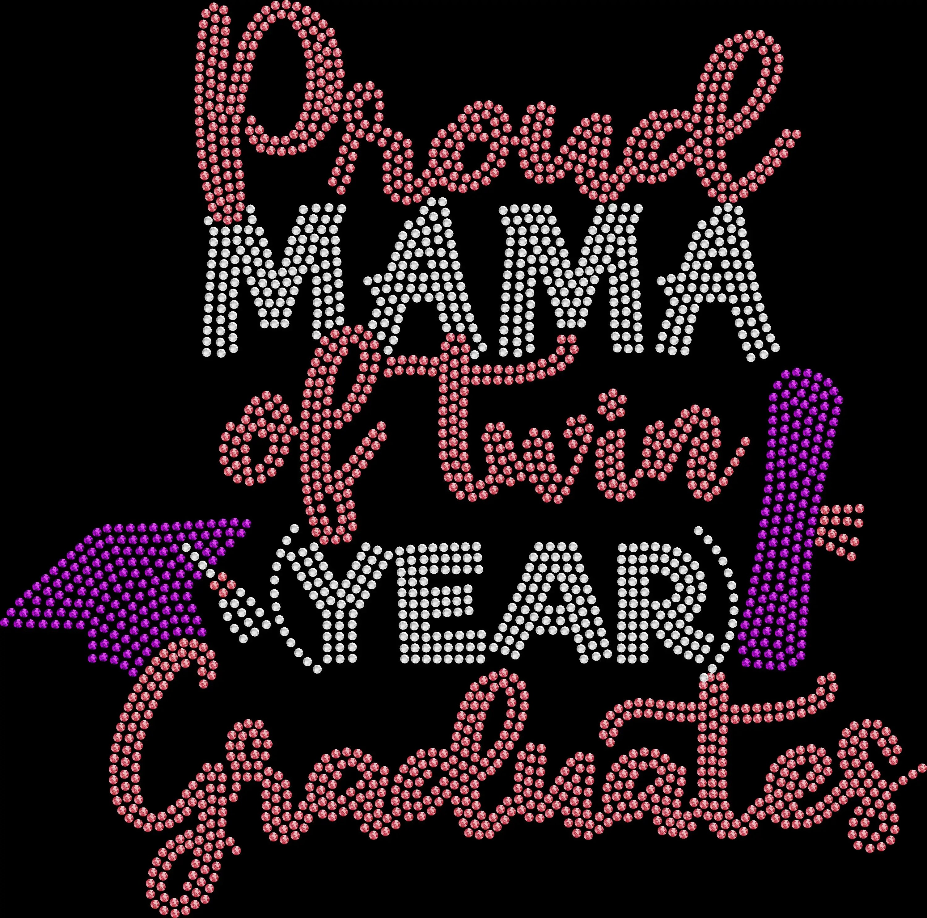 Proud Mama of Twin Custom Year Graduates shirt personalized with the twins' graduation year and created with premium glass rhinestones or holographic spangles. Sparkling twin graduation apparel for proud Mamas celebrating two graduates at Senior Night, commencement, graduation parties, family photos, dinners, and graduation events. 🎓🎓💖✨💎🎉