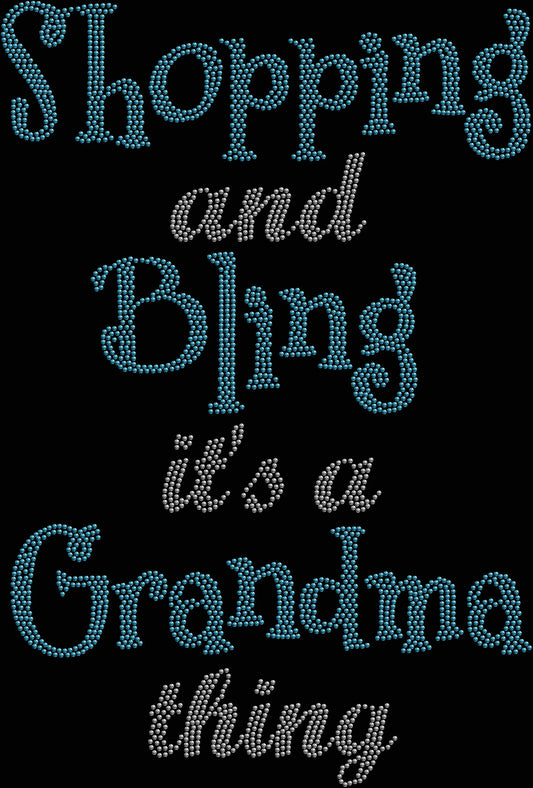 Shopping and bling it's a grandma thing rhinestone shirt on black t-shirt, funny grandma bling tee for women perfect gift.