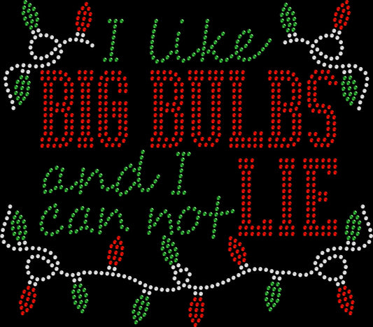 I Like Big Bulbs and I Cannot Lie rhinestone shirt featuring a sparkling Christmas lights holiday design