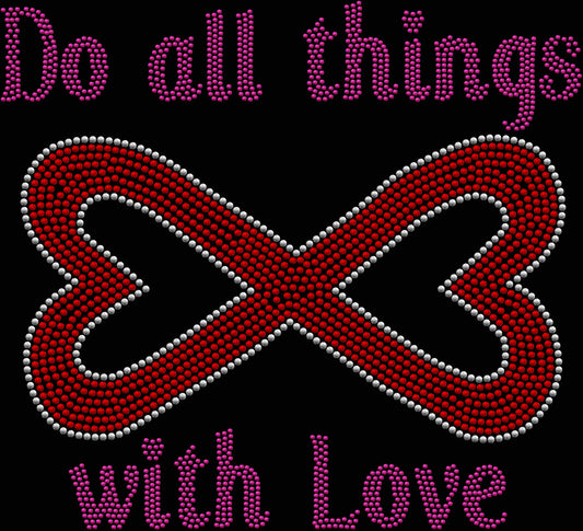 Do All Things With Love rhinestone shirt featuring an infinity symbol and sparkling crystal lettering on a soft women’s fashion tee, showcasing an inspirational and meaningful design
