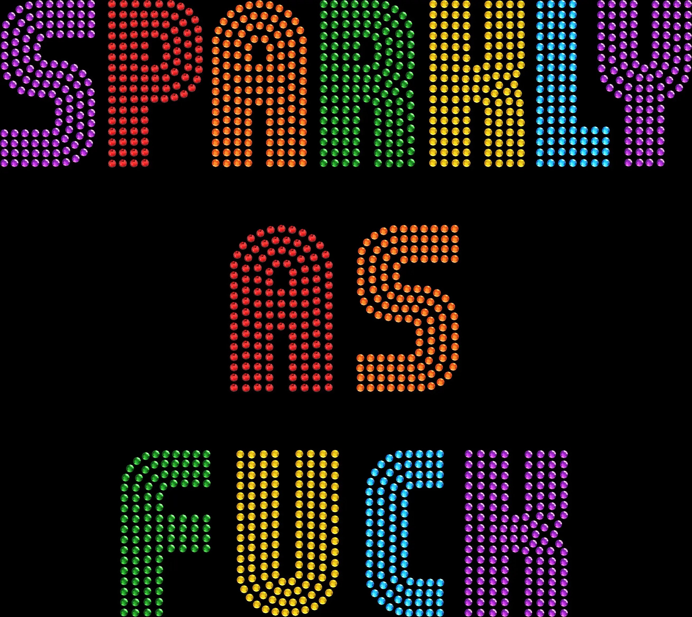 Sparkly As Fuck rhinestone shirt featuring bold sparkling crystal lettering on a soft women’s fashion tee, designed for glam, edgy, statement-making style