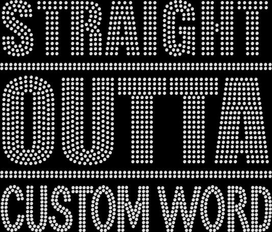 Custom Straight Outta rhinestone shirt featuring sparkling crystal lettering with personalized wording on a soft women’s tee, perfect for custom gifts, events, and bold everyday sparkle wear.