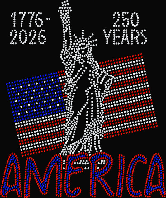 250 Years America Statue of Liberty rhinestone shirt featuring sparkling crystal lettering and a Statue of Liberty design on a soft women’s tee, perfect for patriotic celebrations, parades, and America anniversary events.