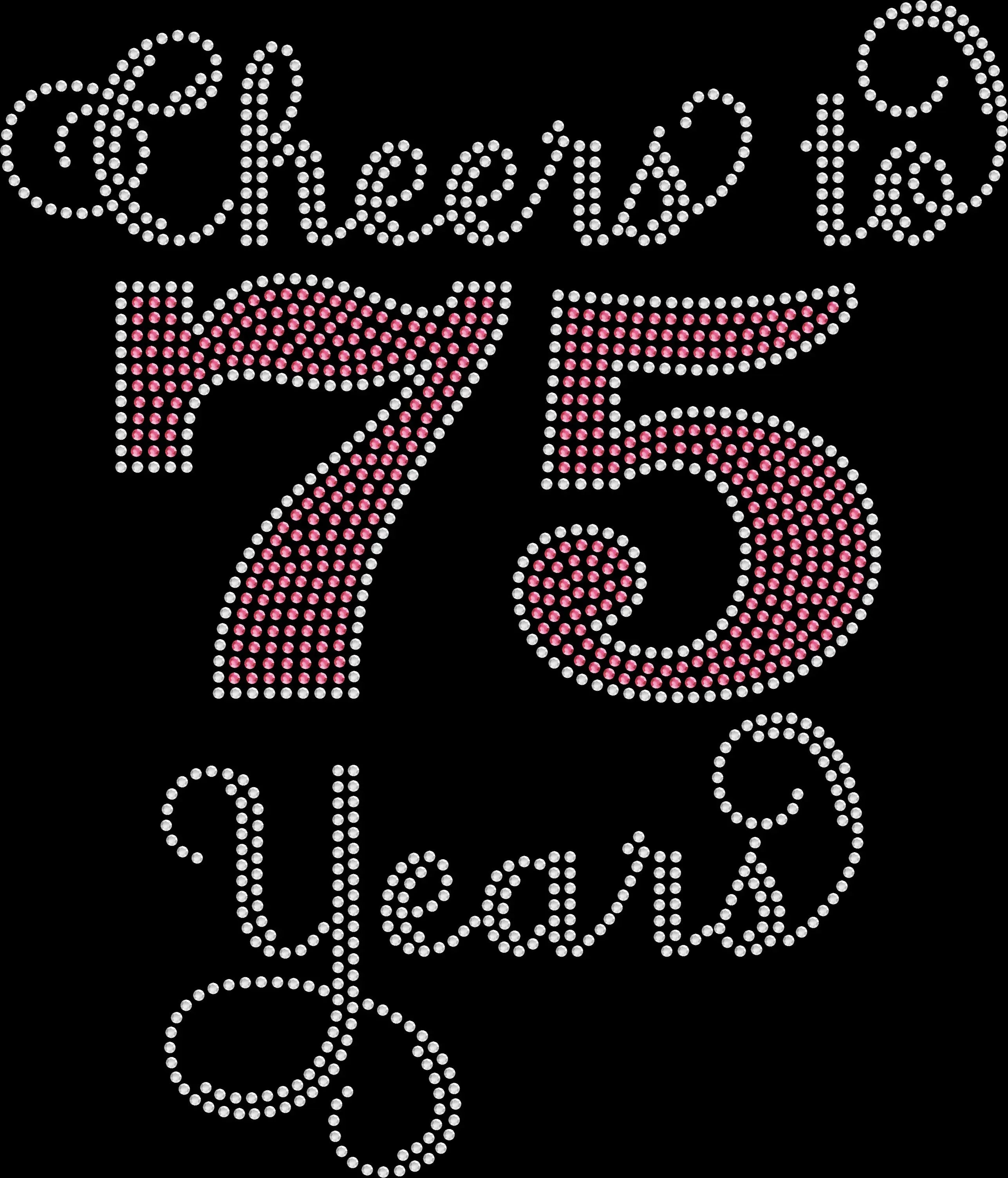 Cheers to 75 Years rhinestone shirt featuring sparkling crystal lettering with customizable year and colors on a soft women’s milestone birthday fashion tee