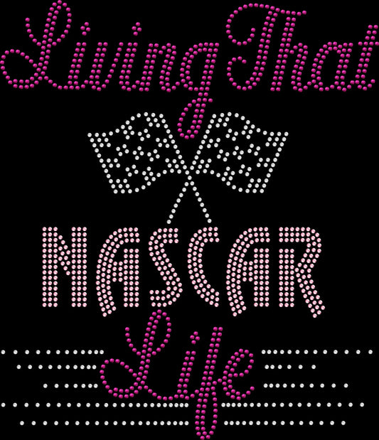 Living that nascar life rhinestone shirt with sparkling crystal lettering on a unisex tee, racing fan bling apparel for women, sparkly motorsport shirt for race day outfits