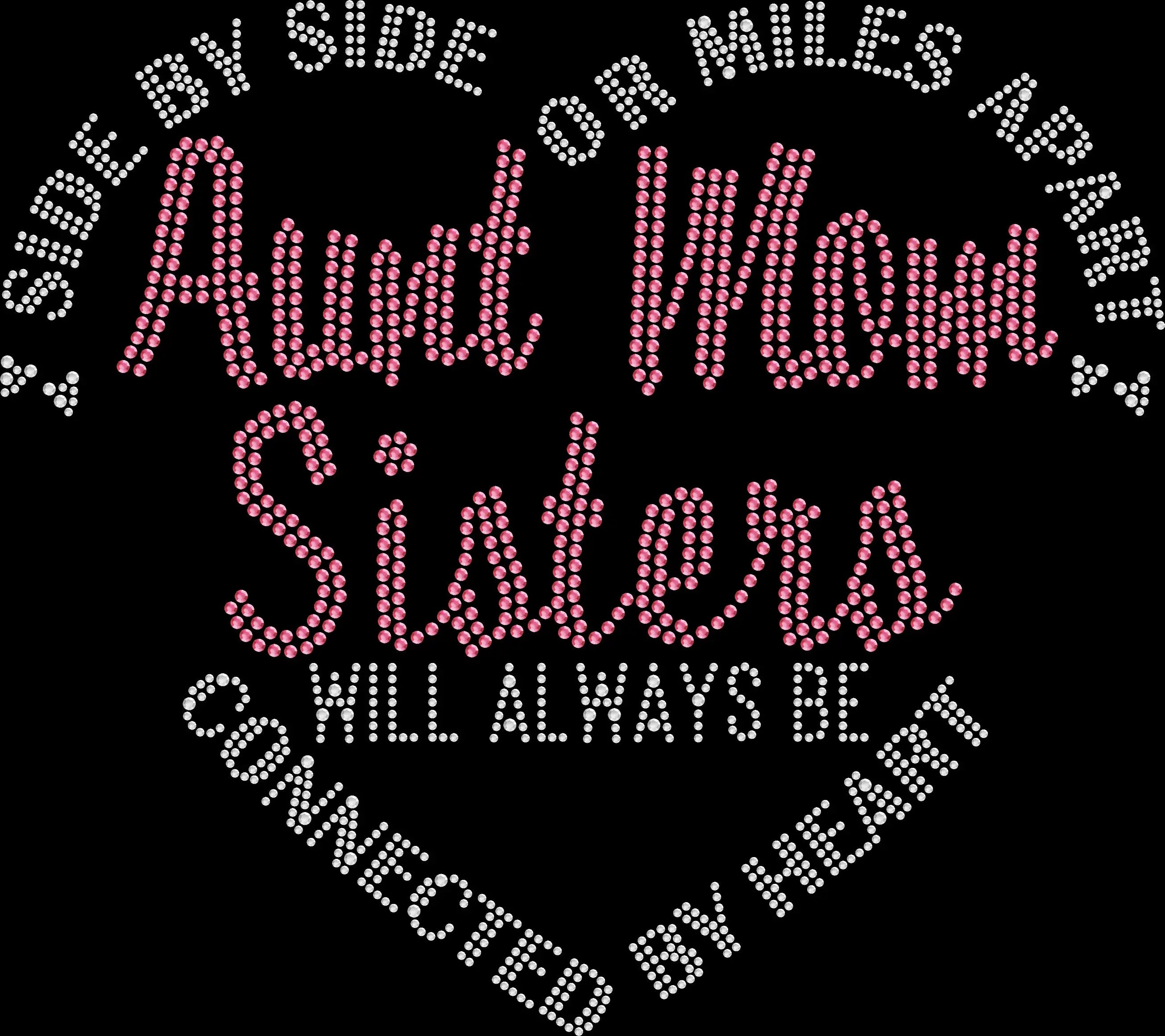 Celebrate family love with this Side by Side or Miles Apart rhinestone shirt. A meaningful gift for moms, sisters, and aunts with beautiful sparkle.