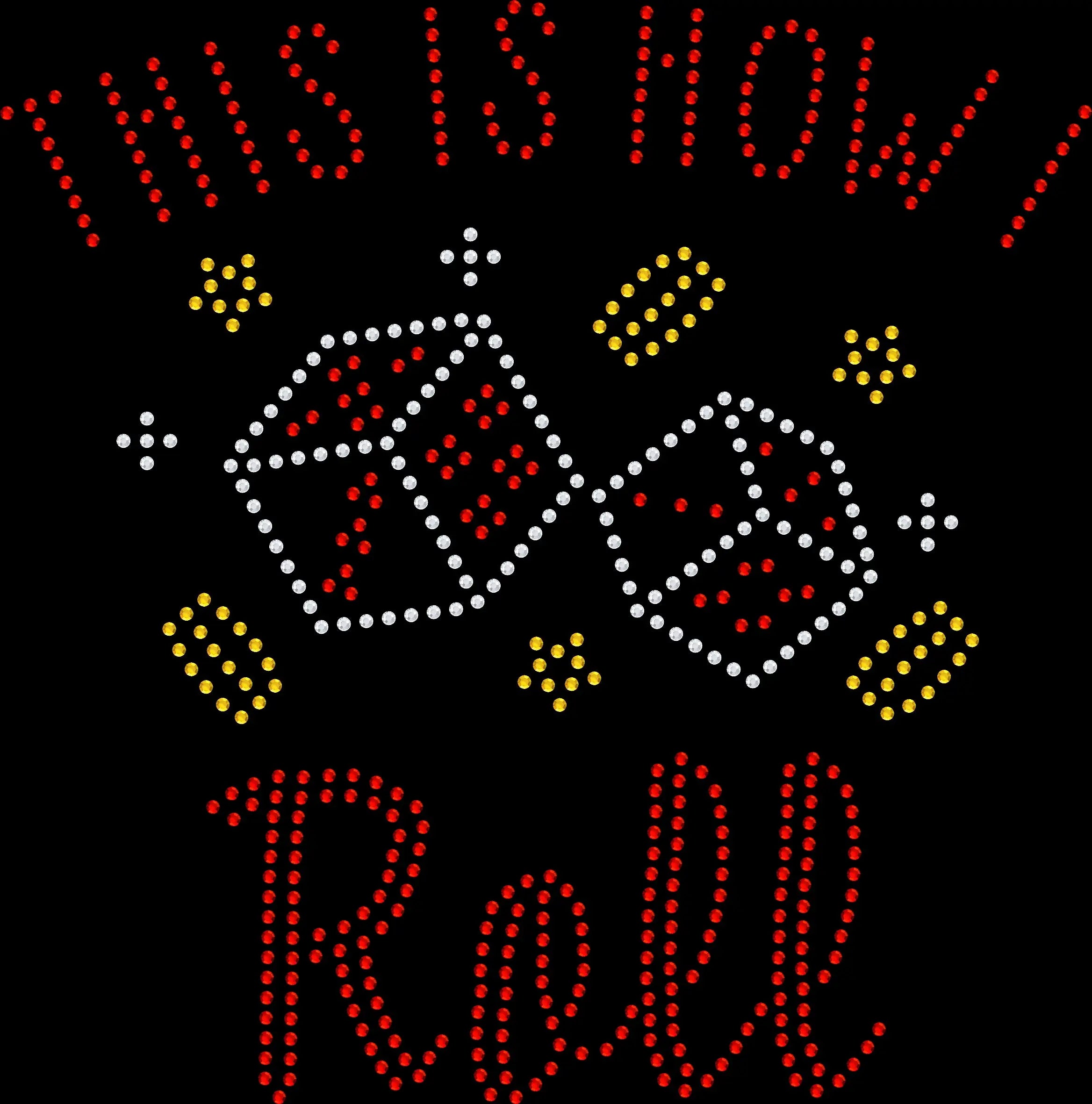 Roll into Vegas style with this This Is How I Roll rhinestone dice shirt. Perfect for casino nights, Vegas vacations, and gambling lovers.