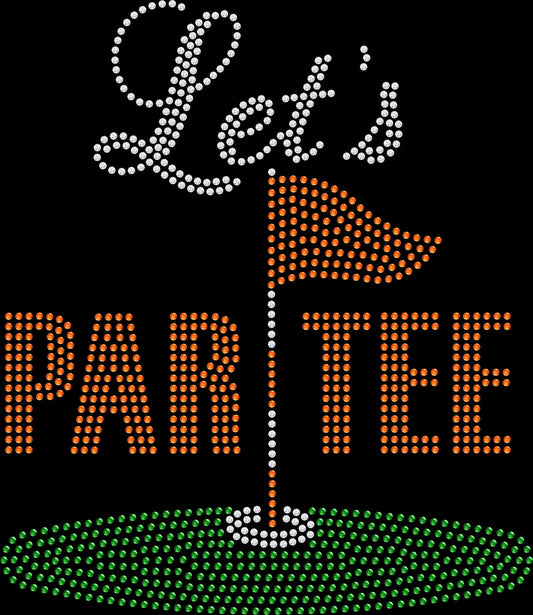 Bring fun and sparkle to the course with this Let’s PAR TEE rhinestone golf shirt. Perfect for golf tournaments, girls golf trips, and parties.