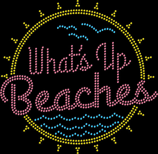 what's up beaches rhinestone shirt featuring funny beach vacation saying for girls trips and summer travel