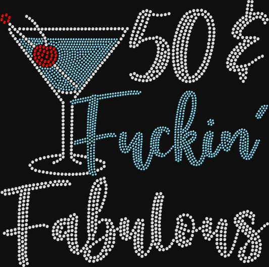 50 and Fuckin’ Fabulous rhinestone shirt featuring sparkling crystal lettering on a bold 50th birthday glam sparkle tee
