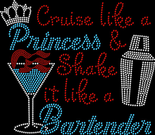 cruise like a princess shake it like a bartender rhinestone cruise shirt on black tee