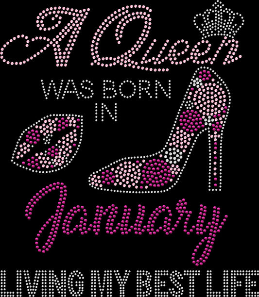 a queen was born in custom birth month rhinestone shirt featuring high heel stiletto birthday design