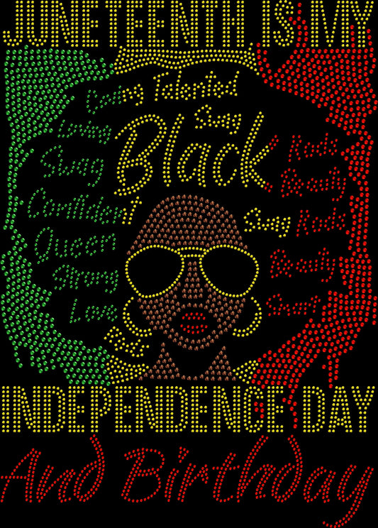 Juneteenth Is My Independence Day rhinestone shirt featuring a Black woman with an afro and empowering words, sparkling crystal design on a black tee, Juneteenth pride empowerment apparel