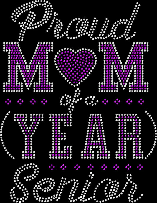 Proud Mom of a Custom Year Senior shirt personalized with your senior's graduation year and featuring a heart inside the O in Mom, created with premium glass rhinestones or holographic spangles. Perfect for Senior Night, senior activities, school events, senior photos, graduation celebrations, commencement, and proud Senior Moms. 🎓💖✨💎