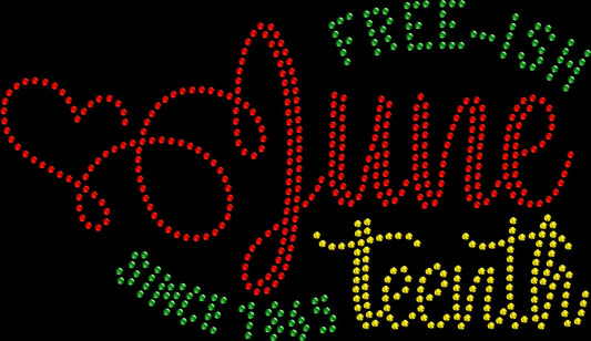 June Teenth Free-ish rhinestone shirt featuring cursive lettering with a heart accent and sparkling crystal embellishments, celebrating Juneteenth pride, culture, and empowerment