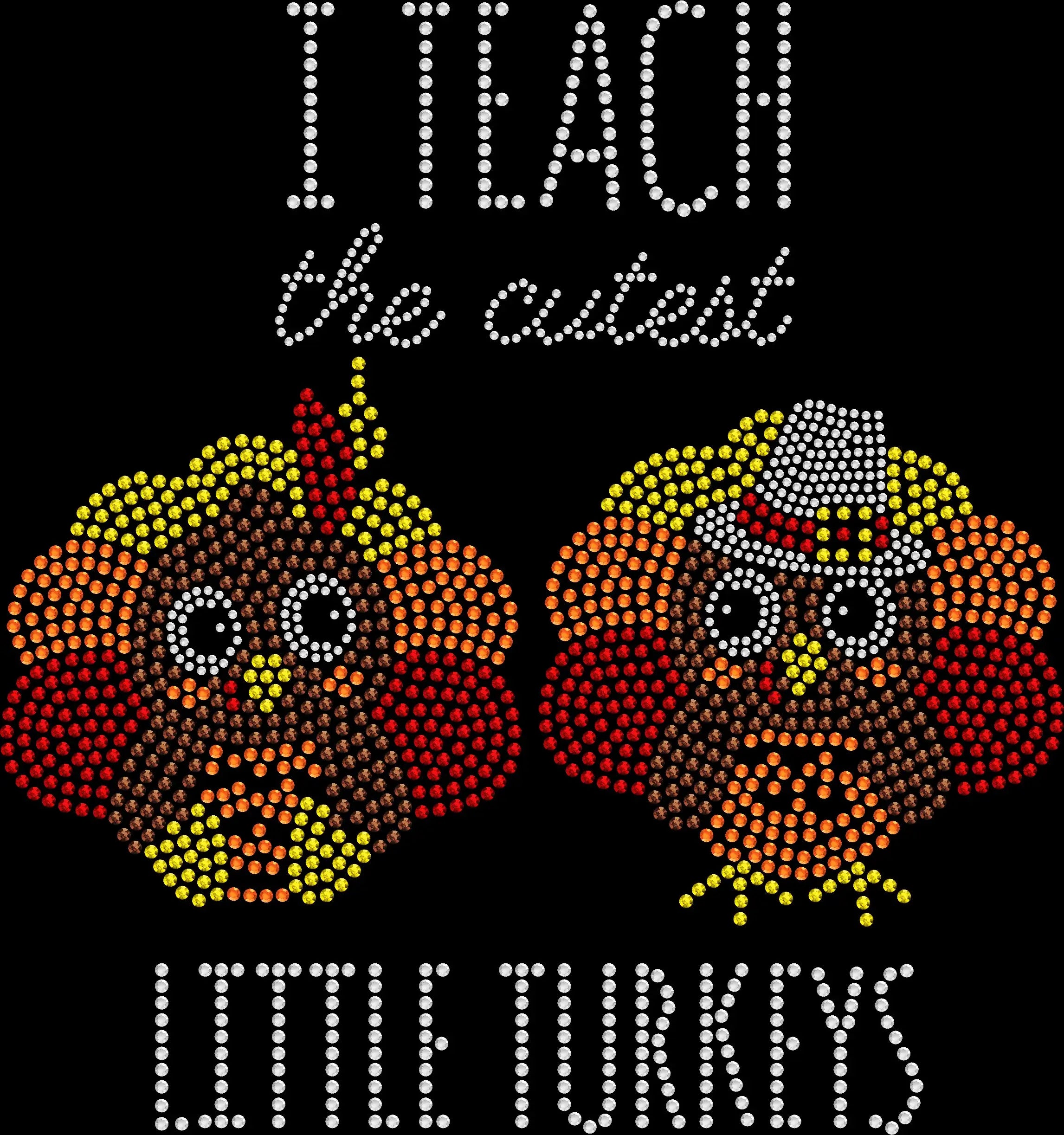 I Teach the Cutest Little Turkeys Thanksgiving teacher shirt featuring a festive classroom design made with premium glass rhinestones or holographic spangles. Perfect for preschool, kindergarten, elementary teachers, daycare providers, classroom parties, school events, teacher appreciation gifts, and cozy fall classroom style. 🦃📚✨🍎🤎