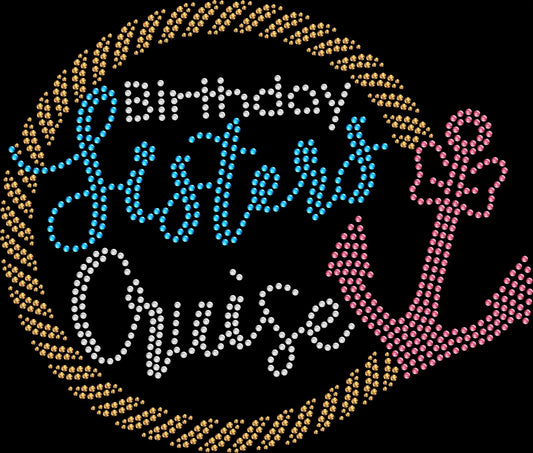 Celebrate in style with this Birthday Sisters Cruise rhinestone shirt. Perfect for girls trips, matching outfits, and cruise vacations.