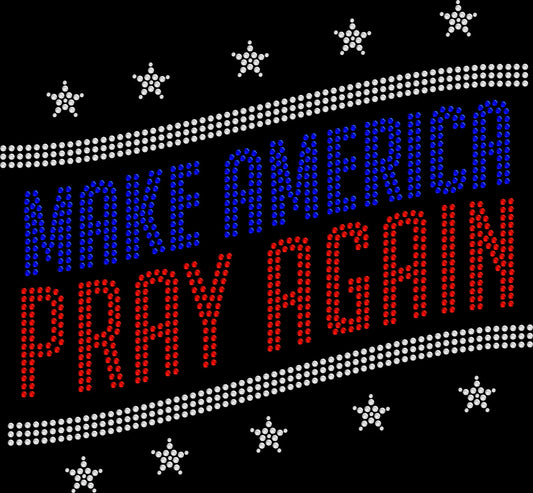 Sparkling rhinestone shirt that reads “Make America Pray Again” on a black t-shirt, faith-based patriotic bling tee for women.