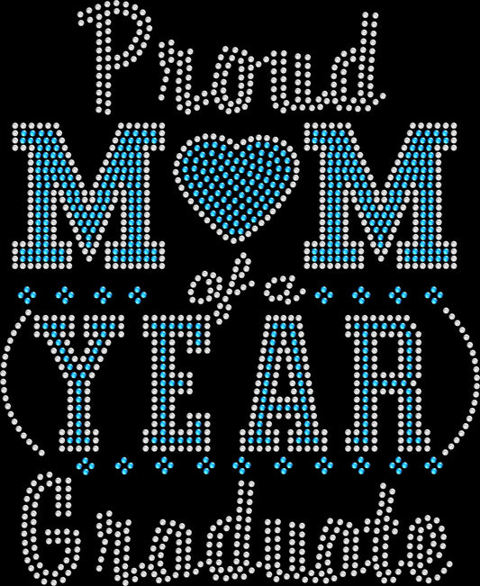 Proud Mom of a Graduate shirt personalized with your student's custom graduation year and created with premium glass rhinestones or holographic spangles. Perfect for graduation ceremonies, commencement weekend, senior celebrations, graduation parties, family photos, graduation dinners, senior events, and proud Moms celebrating their graduate. 🎓💖✨💎🎉