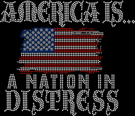 America is a nation in distress rhinestone shirt with sparkling crystal lettering on a soft unisex tee, patriotic bling shirt for women, bold USA statement apparel with high shine rhinestones