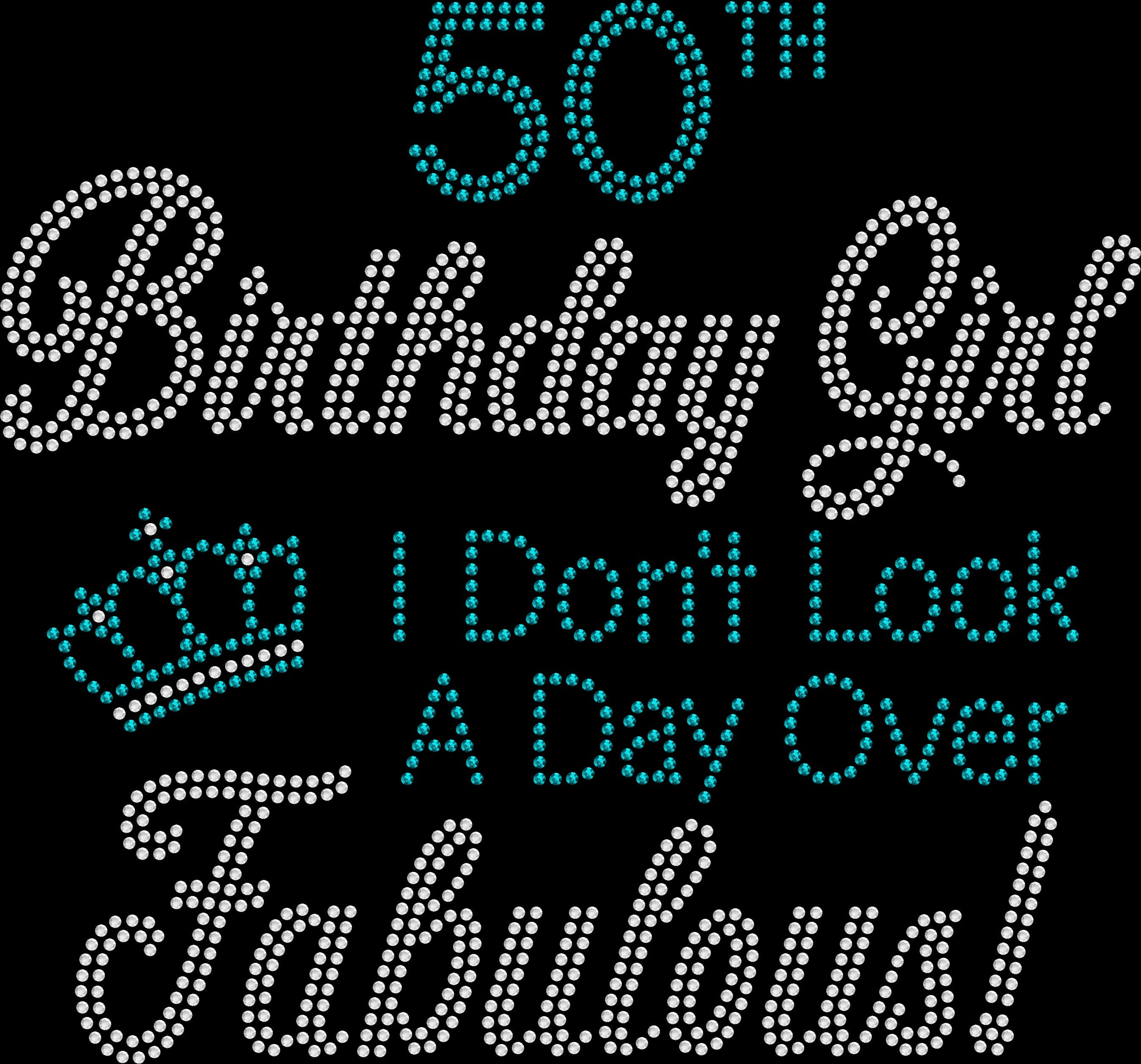 Birthday Girl rhinestone shirt featuring sparkling crystal lettering that says I Don’t Look a Day Over Fabulous with customizable age on a soft t-shirt, milestone birthday bling apparel