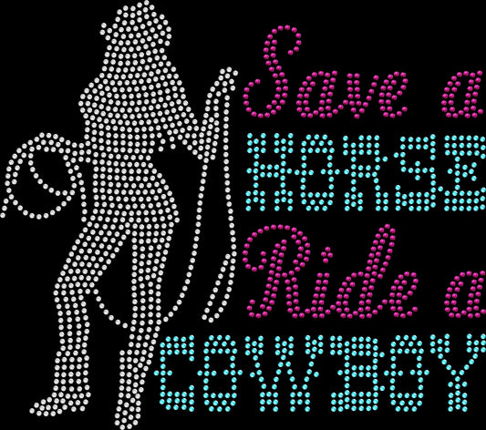 Rhinestone western shirt featuring the Save a Horse Ride a Cowboy saying in a sparkling cowgirl design for country concerts, rodeos, honky-tonks, western girls' trips and bachelorette weekends.