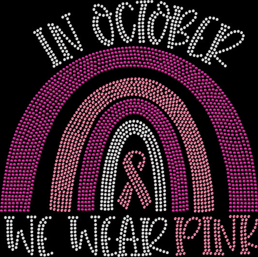 Sparkling rhinestone In October We Wear Pink rainbow shirt on black awareness t-shirt