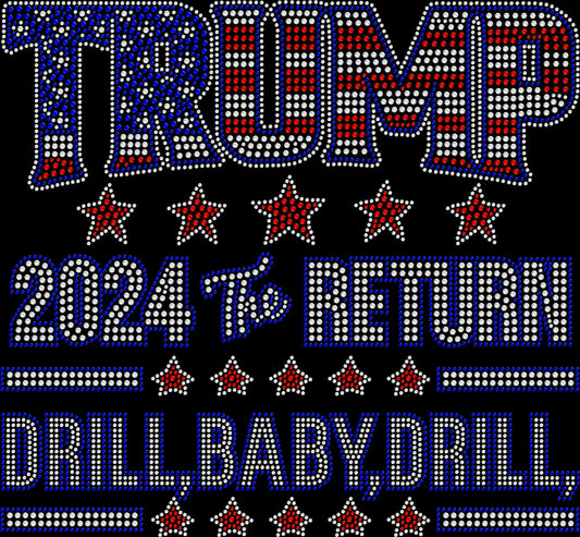 Trump Drill Baby Drill rhinestone shirt featuring a sparkling patriotic political slogan design
