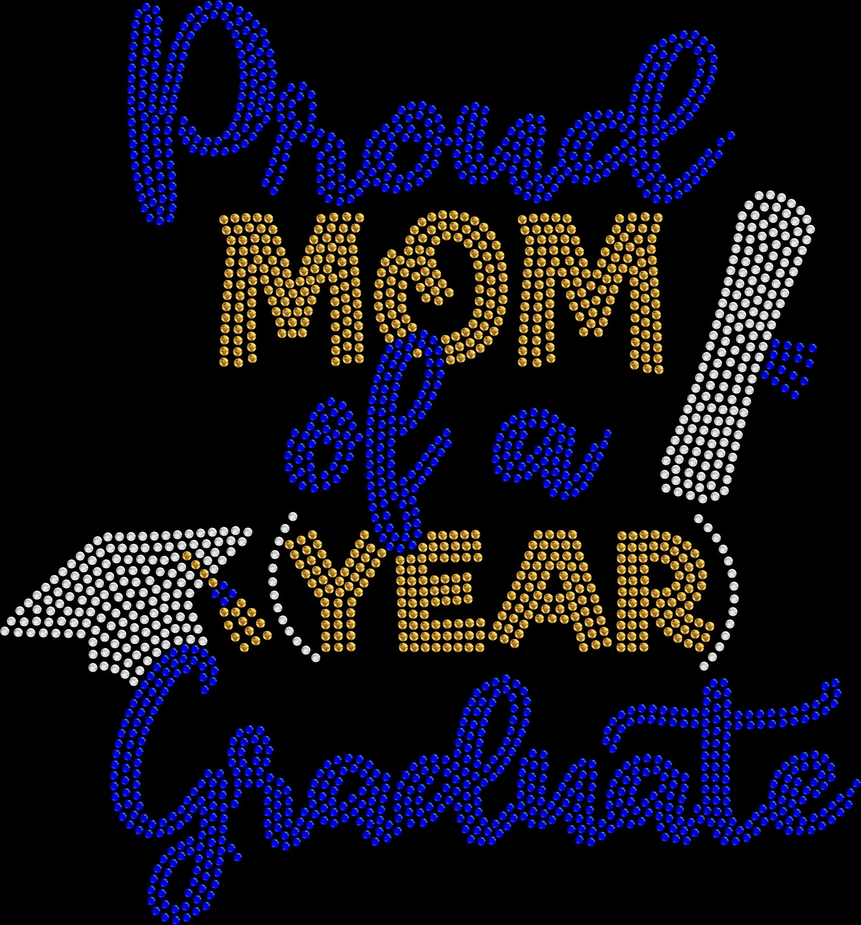 Proud Mom of a Graduate shirt personalized with your child's custom graduation year and created with premium glass rhinestones or holographic spangles. Perfect for graduation ceremonies, commencement weekend, senior celebrations, graduation parties, family photos, graduation dinners, senior events, and proud Moms celebrating their graduate. 🎓💖✨💎🎉