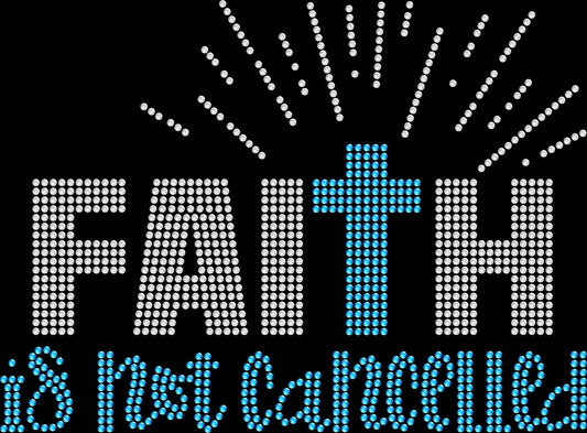 faith is not cancelled rhinestone shirt featuring inspirational christian faith design for women