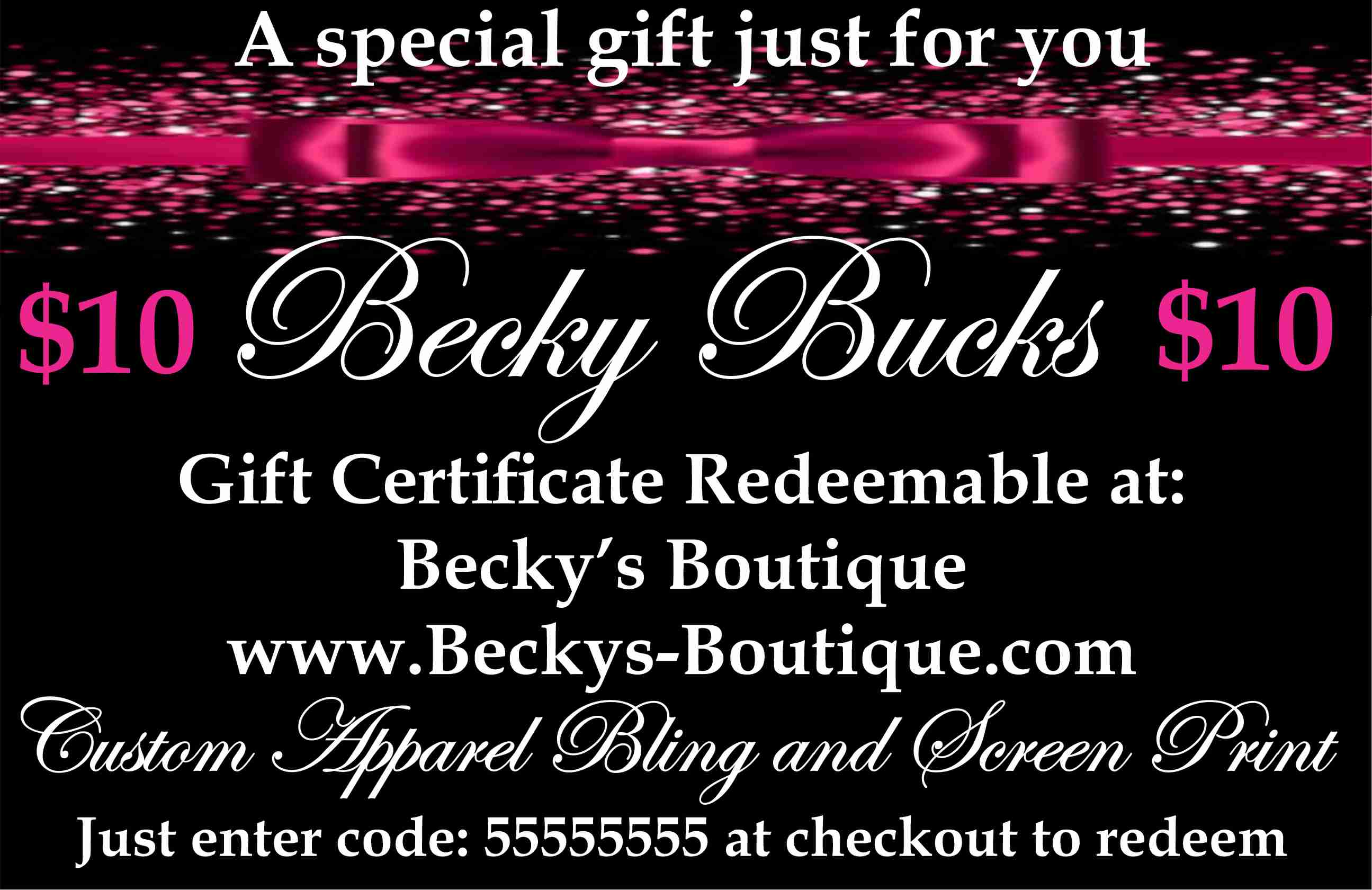 Becky Bucks Gift Certificate Gift Certificate Becky's Boutique $10